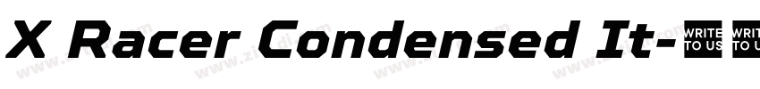 X Racer Condensed It字体转换 X Racer Condensed It字体转换